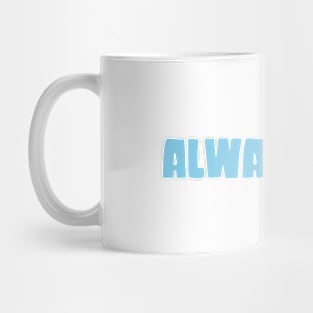 Always Late, blue Mug